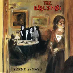 Lindy’s Party - The Bolshoi
