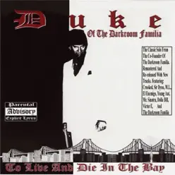 To Live and Die In the Bay - Duke To Live and Die In the Bay - Duke