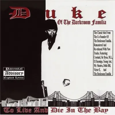 To Live and Die In the Bay - Duke To Live and Die In the Bay - Duke