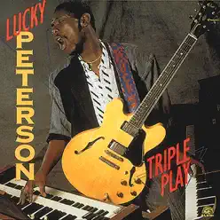 Triple Play - Lucky Peterson Triple Play - Lucky Peterson