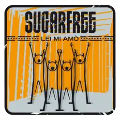 Lei mi amò - Single - Sugarfree Lei mi amò - Single - Sugarfree