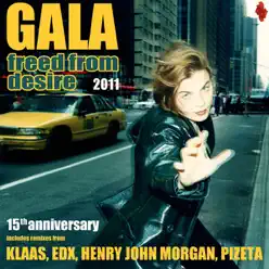 Freed from Desire 2011 - 15th Anniversary (Remixes) - Gala Freed from Desire 2011 - 15th Anniversary (Remixes) - Gala