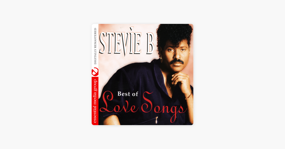 ‎Best Of Love Songs (Remastered) By Stevie B On Apple Music