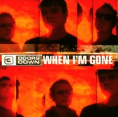 3 Doors Down - When I'm Gone