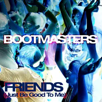 Friends (just Be Good To Me) (Andy La Toggo Back To The Old School Remix) by Bootmasters song reviws