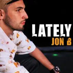 Lately - Single - Jon B