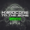 Hardcore to the Bone Mix 2009