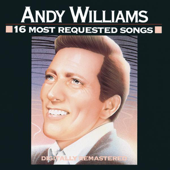 16 Most Requested Songs: Andy Williams - Andy Williams