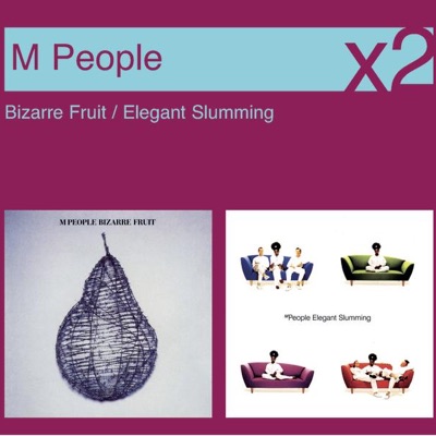 Bizarre Fruit / Elegant Slumming - M People