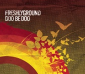 Freshlyground - Doo Be Doo