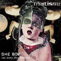 She Bop - Single - Matisse She Bop - Single - Matisse