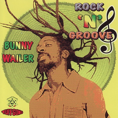 Rock 'N' Groove - Bunny Wailer