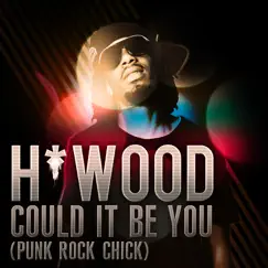 Could It Be You (Punk Rock Chick) - Single by Brandyn H*Wood Bordeaux album reviews, ratings, credits