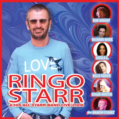 Ringo Starr and His All Star Band 2006 - Ringo Starr & His All Starr Band Ringo Starr and His All Star Band 2006 - Ringo Starr & His All Starr Band