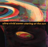 Ultra Vivid Scene - Staring At the Sun