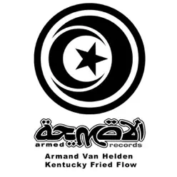 Kentucky Fried Flow - Single - Armand Van Helden Kentucky Fried Flow - Single - Armand Van Helden