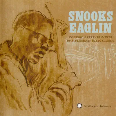 New Orleans Street Singer - Snooks Eaglin New Orleans Street Singer - Snooks Eaglin