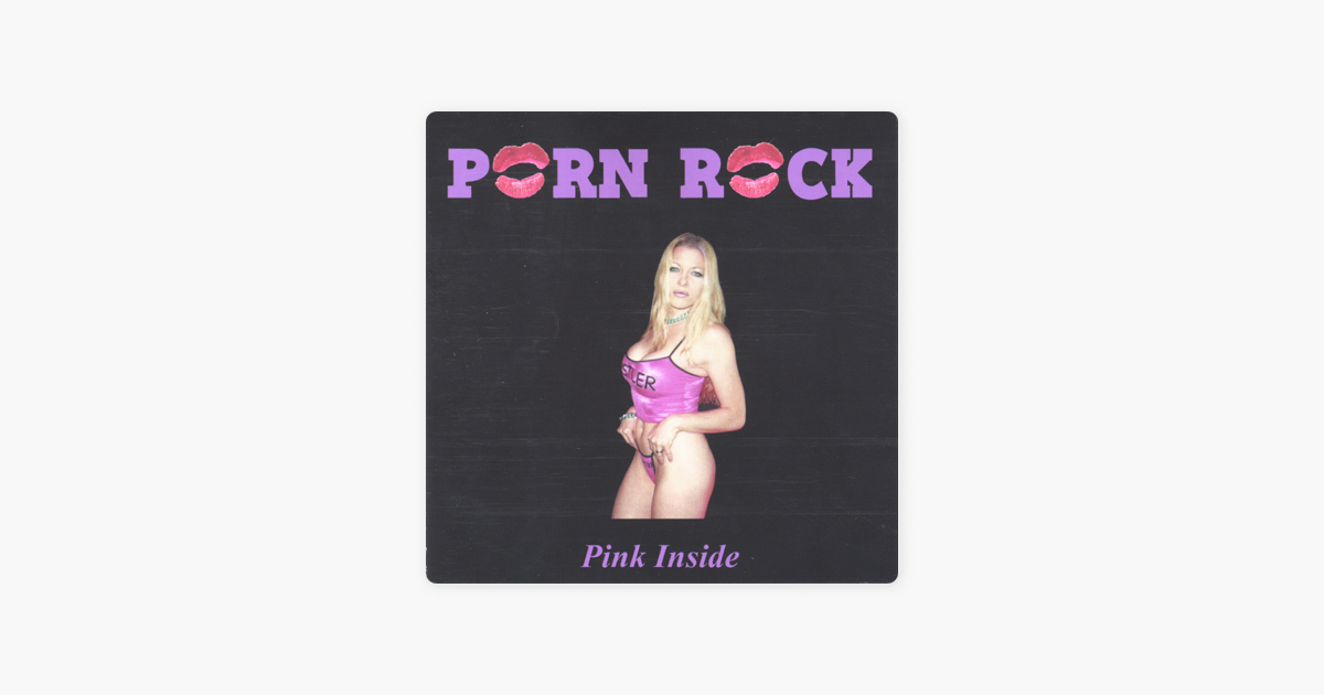 â€ŽPink Inside à¸•à¸²à¸¡ Porn Rock