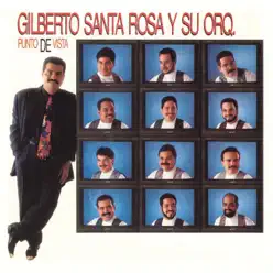 Punto de Vista - Gilberto Santa Rosa