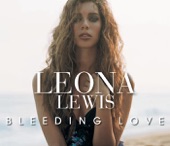 Bleeding Love by Leona Lewis
