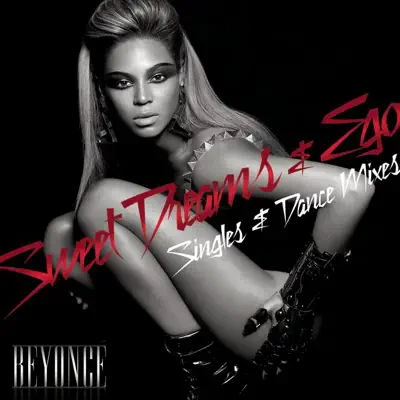 Ego / Sweet Dreams (Singles & Dance Mixes) - Beyoncé