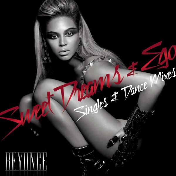 Ego / Sweet Dreams (Singles & Dance Mixes) - Beyoncé