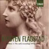 Kirsten Flagstad, Vol. 1: The Early Recordings 1914-1941 album lyrics, reviews, download