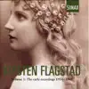 Stream & download Kirsten Flagstad, Vol. 1: The Early Recordings 1914-1941