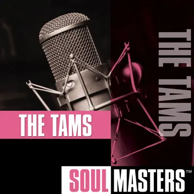 Soul Masters: The Tams (Re-Recorded Versions) - The Tams Soul Masters: The Tams (Re-Recorded Versions) - The Tams