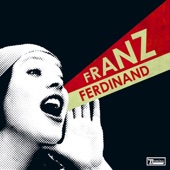 Franz Ferdinand - I'm Your Villain