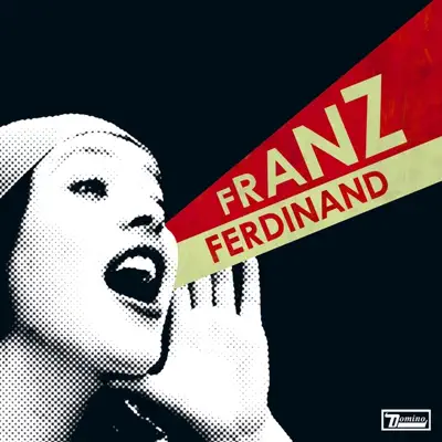 You Could Have It So Much Better - Franz Ferdinand