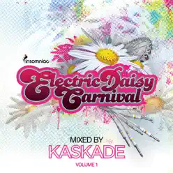 Electric Daisy Carnival, Vol. 1 (Mixed by Kaskade) - Kaskade