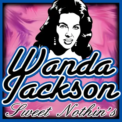 Sweet Nothin's - Wanda Jackson