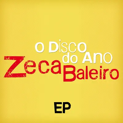 Zeca Baleiro - O Disco do Ano - EP - Zeca Baleiro