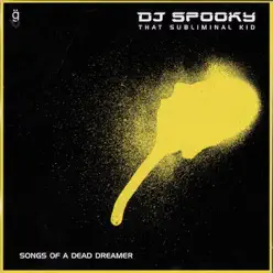Songs of a Dead Dreamer - DJ Spooky Songs of a Dead Dreamer - DJ Spooky