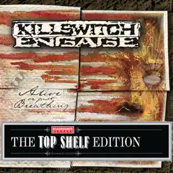 Alive or Just Breathing (Top Shelf Edition) - Killswitch Engage
