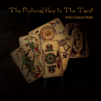 Arthur Edward Waite - The Pictorial Key to The Tarot (Unabridged) artwork