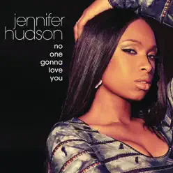 No One Gonna Love You - Single - Jennifer Hudson