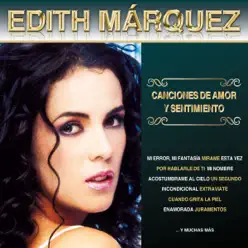 Canciones de Amor y Sentimiento - Edith Marquez