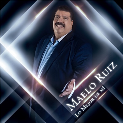 Lo Mejor de Mí - Maelo Ruiz