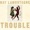 Trouble - Ray LaMontagne