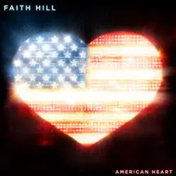 American Heart - Single - Faith Hill