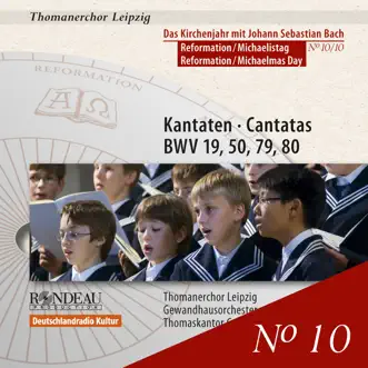 Das Kirchenjahr mit Johann Sebastian Bach, Vol. 10 (Reformation / Michaelistag)- Kantaten BWV 19, 50, 79, 80 by St Thomas's Boys Choir Leipzig, Georg Christoph Biller & Gewandhausorchester album reviews, ratings, credits