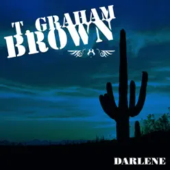 Darlene - T. Graham Brown
