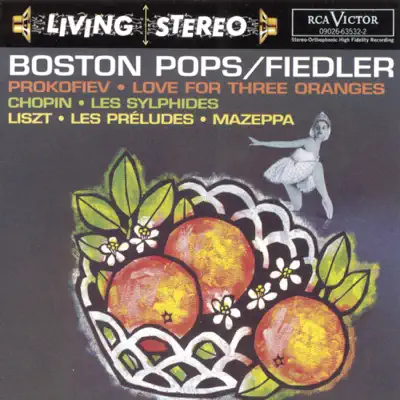 Prokofiev: Love for Three Oranges - Chopin: Les sylphides - Lizst: Les préludes; Mazeppa - Boston Pops Orchestra Prokofiev: Love for Three Oranges - Chopin: Les sylphides - Lizst: Les préludes; Mazeppa - Boston Pops Orchestra
