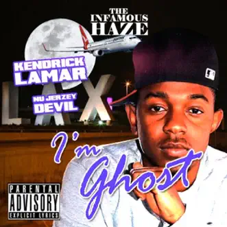 I'm Ghost - Single by Infamous Haze & Kendrick Lamar album reviews, ratings, credits