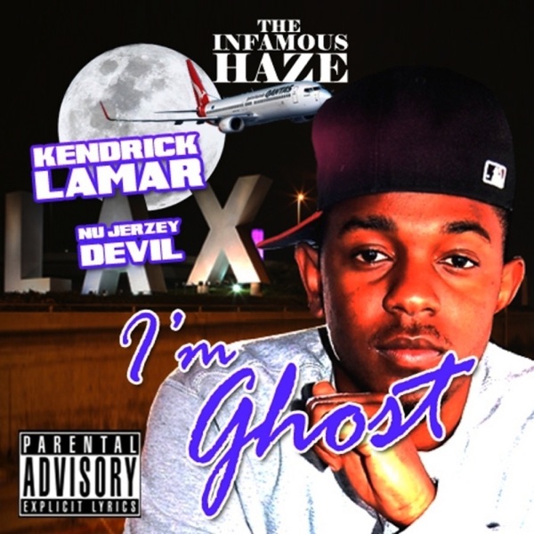 I'm Ghost - Single - Infamous Haze & Kendrick Lamar