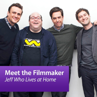 Jason Segel, Ed Helms and Mark Duplass "Jeff Who Lives at Home": Meet the Filmmaker podcast
