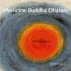 Medicine Buddha Dharani (Bhaisajyaguru) - Imee Ooi