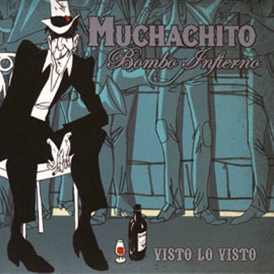 Visto Lo Visto - Muchachito Bombo Infierno